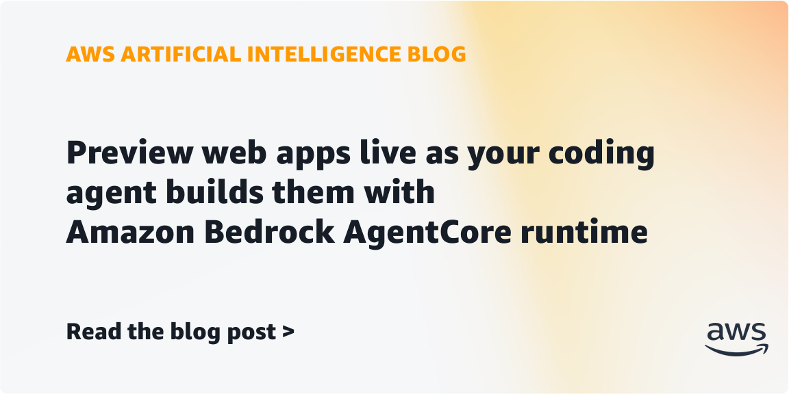 AWS 演示 AgentCore 会话端点,让编码智能体的网页实时可预览