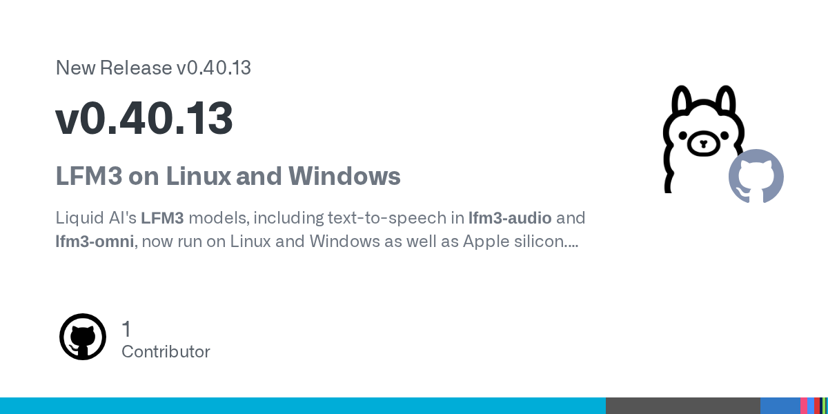 Ollama 0.40.13 将 LFM3 系列支持扩展至 Linux 和 Windows
